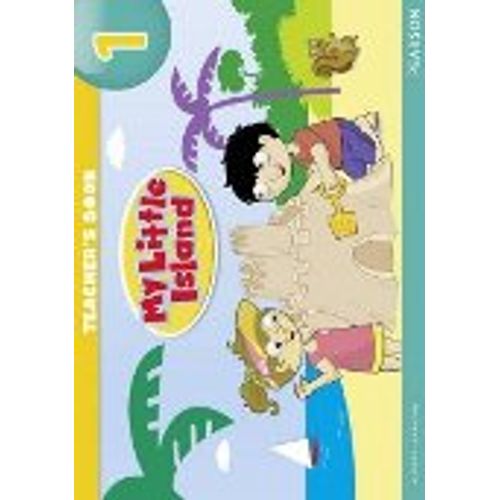 MY LITTLE ISLAND 1 - TEACHER'S BOOK MY LITTLE ISLAND 1 - TEACHER'S BOOK