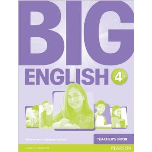 BIG ENGLISH 4 (BRITISH) - TEACHER'S BOOK BIG ENGLISH 4 (BRITISH) - TEACHER'S BOOK