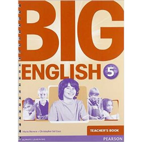 BIG ENGLISH 5 (BRITISH) - TEACHER'S BOOK BIG ENGLISH 5 (BRITISH) - TEACHER'S BOOK