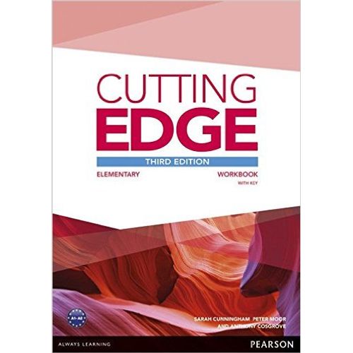 CUTTING EDGE ELEMENTARY (3RD.EDITION) - WORKBOOK WITH KEY CUTTING EDGE ELEMENTARY (3RD.EDITION) - WORKBOOK WITH KEY