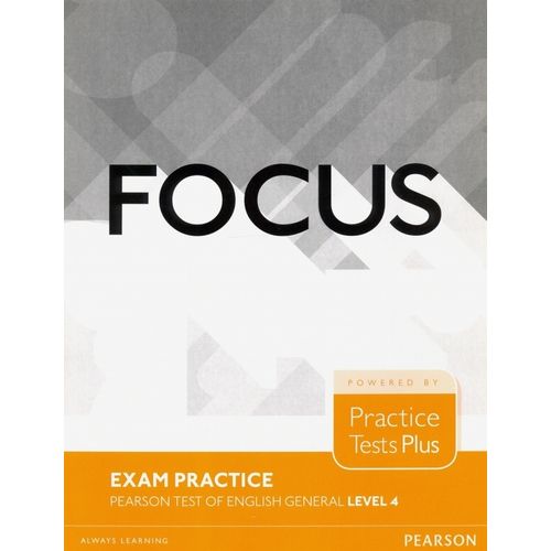 FOCUS EXAM PRACTICE GENERAL LEVEL 4 C1