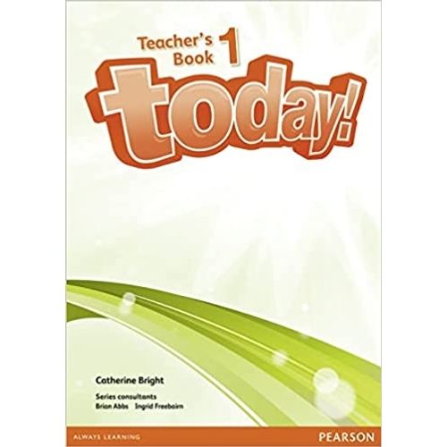 TODAY! 1 - TEACHER'S BOOK TODAY! 1 - TEACHER'S BOOK