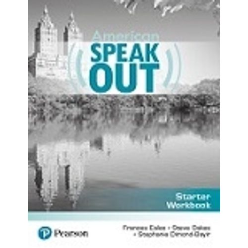 AMERICAN SPEAKOUT STARTER - WORKBOOK AMERICAN SPEAKOUT STARTER - WORKBOOK