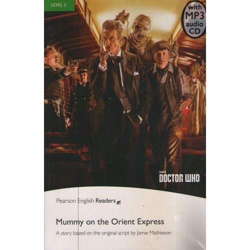 DOCTOR WHO: MUMMY ON THE ORIENT EXPRESS + MP3 - PENGUIN ENGL