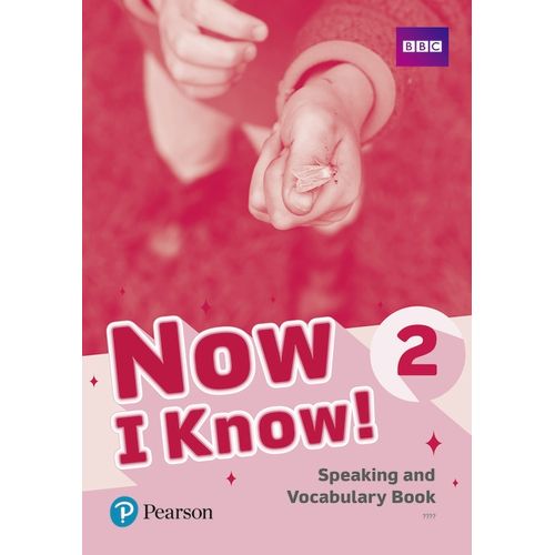 NOW I KNOW 2 - SPEAKING AND VOCABULARY