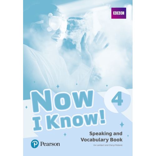 NOW I KNOW 4 - SPEAKING AND VOCABULARY PEARSON NOW I KNOW 4 - SPEAKING AND VOCABULARY PEARSON