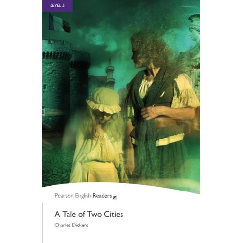 A TALE OF TWO CITIES - PEARSON ENGISH READERS 5 - DICKENS
