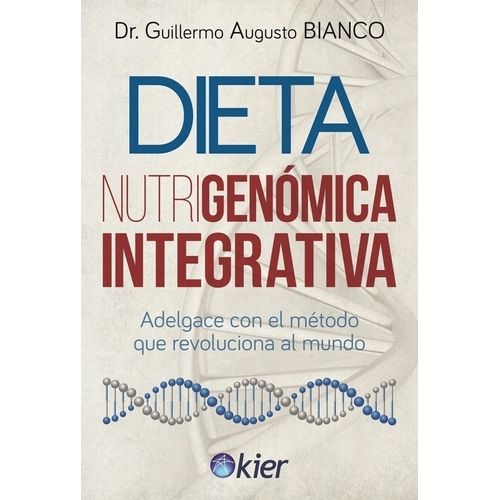 DIETA NUTRIGENOMICA INTEGRATIVA - GUILLERMO BIANCO