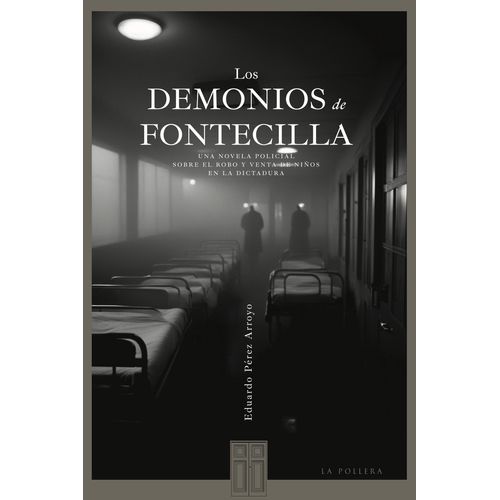 LOS DEMONIOS DE FONTECILLA - EDUARDO PEREZ ARROYO