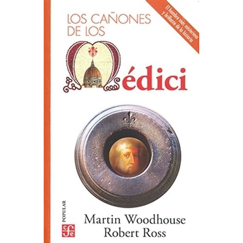 LOS CAÑONES DE MEDICI - MARTIN WOODHOUSE - ROBERT ROSS