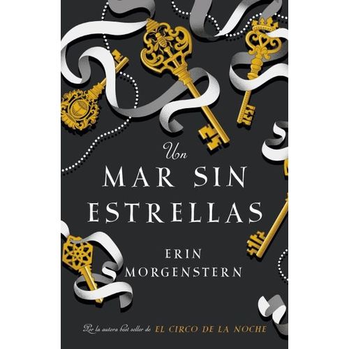 UN MAR SIN ESTRELLAS - ERIN MORGENSTERN