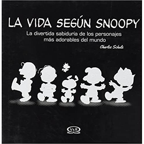 LA VIDA SEGUN SNOOPY - CHARLES M. SCHULZ