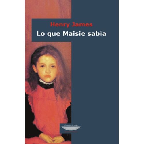 LO QUE MAISIE SABIA - HENRY JAMES