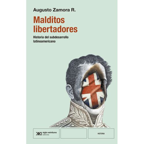 MALDITOS LIBERTADORES - AUGUSTO ZAMORA R.