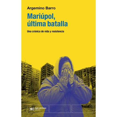 MARIUPOL, ULTIMA BATALLA - ARGEMINO BARRO