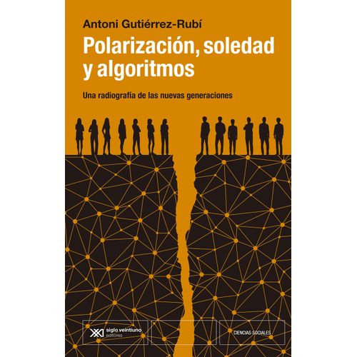 POLARIZACION, SOLEDAD Y ALGORITMOS - ANTONI GUTIERREZ-RUBI