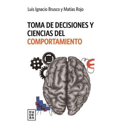 TOMA DE DECISIONES Y CIENCIAS DEL COMPORTAMIENTO - BRUSCO -