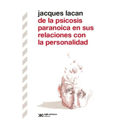 DE LA PSICOSIS PARANOICA EN SUS RELACIONES CON LA PERSONALID