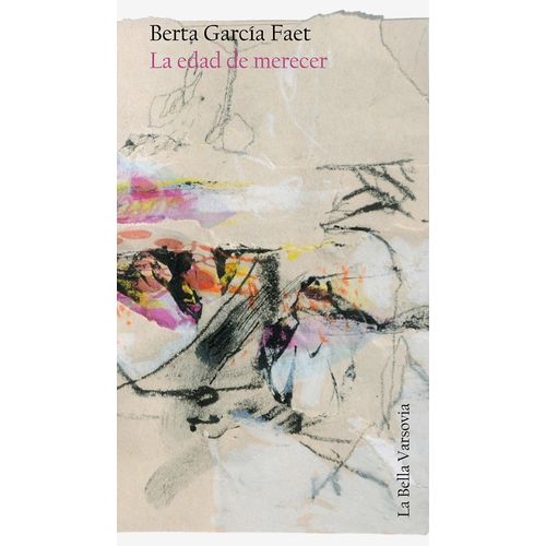 LA EDAD DE MERECER - BERTA GARCIA FAET