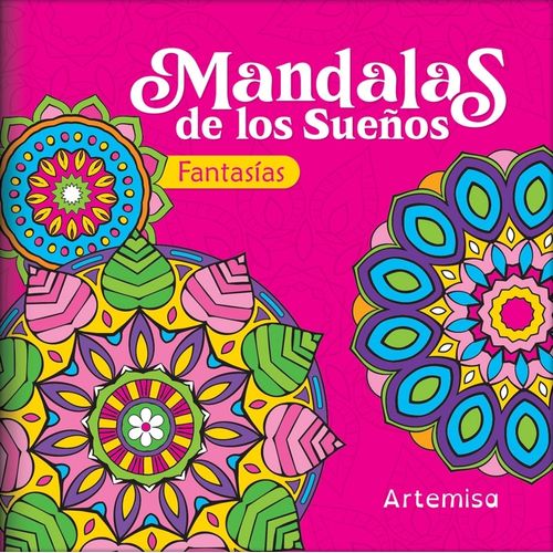 MANDALAS DE LOS SUEÑOS - FANTASIAS MANDALAS DE LOS SUEÑOS - FANTASIAS