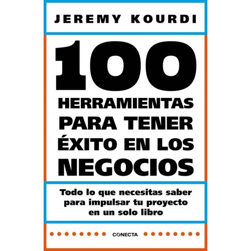 100 HERRAMIENTAS PARA TENER EXITO EN LOS NEGOCIOS