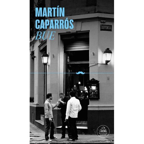 BUE - MARTIN CAPARROS