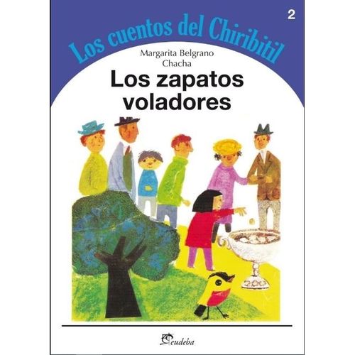 LOS ZAPATOS VOLADORES - LOS CUENTOS DEL CHIRIBITIL LOS ZAPATOS VOLADORES - LOS CUENTOS DEL CHIRIBITIL