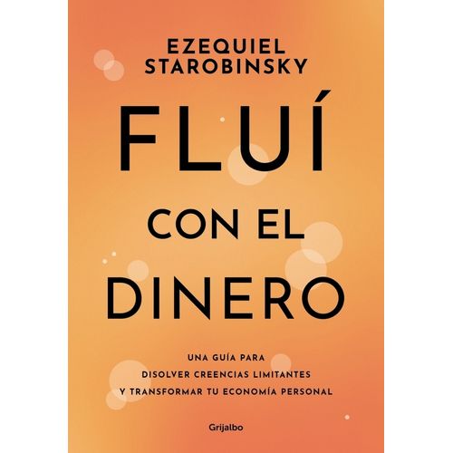 FLUI CON EL DINERO - EZEQUIEL STAROBINSKY