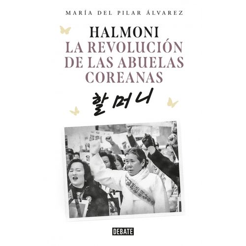 HALMONI - LA REVOLUCION DE LAS ABUELAS COREANAS - ALVAREZ