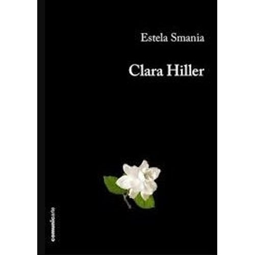 CLARA HILLER - ESTELA NANNI DE SMANIA CLARA HILLER - ESTELA NANNI DE SMANIA