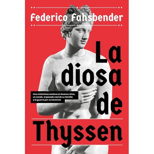 LA DIOSA DE THYSSEN - FEDERICO FAHSBENDER