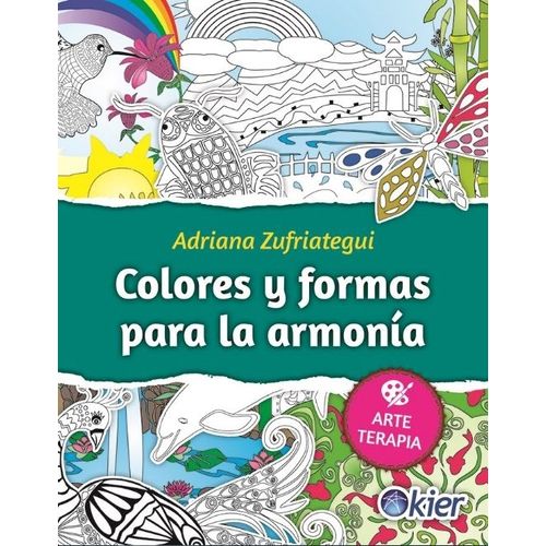 COLORES Y FORMAS PARA LA ARMONIA - ARTE TERAPIA