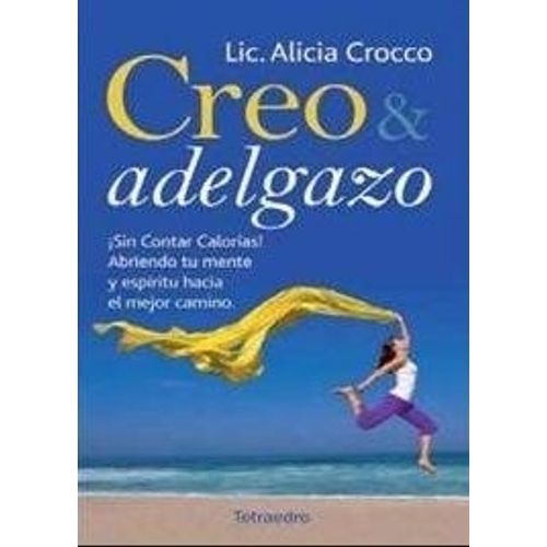 CREO Y ADELGAZO - ALICIA CROCCO