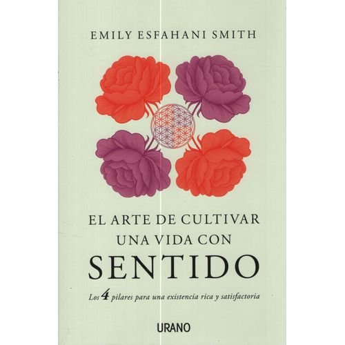 EL ARTE DE CULTIVAR UNA VIDA CON SENTIDO - SMITH