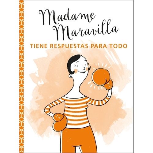 MADAME MARAVILLA TIENE RESPUESTAS PARA TODO