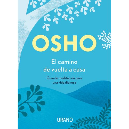 EL CAMINO DE VUELTA A CASA - OSHO
