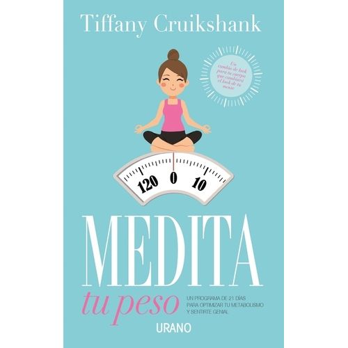 MEDITA TU PESO - TIFFANY CRUIKSHANK