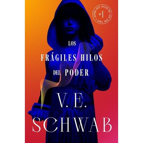 LOS FRAGILES HILOS DEL PODER - V. E. SCHWAB