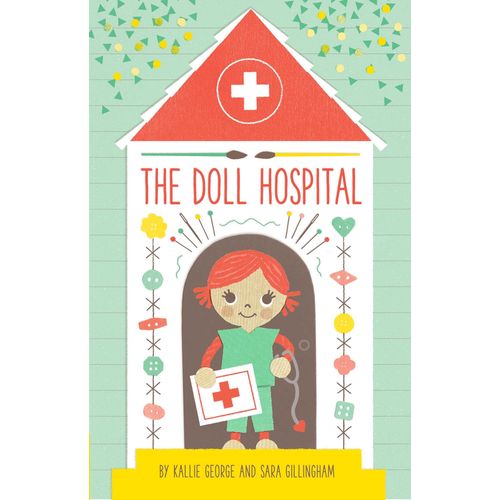 THE DOLL HOSPITAL ( HARDBACK) - KALLIE GEORGE