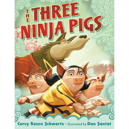 THE THREE NINJA PIGS - COREY ROSEN SCHUARTZ