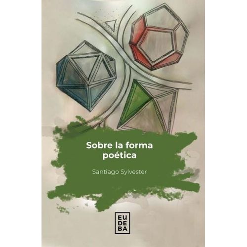 SOBRE LA FORMA POETICA - SANTIAGO SYLVESTER SOBRE LA FORMA POETICA - SANTIAGO SYLVESTER