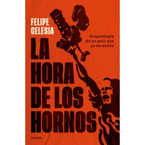 LA HORA DE LOS HORNOS - FELIPE CELESIA