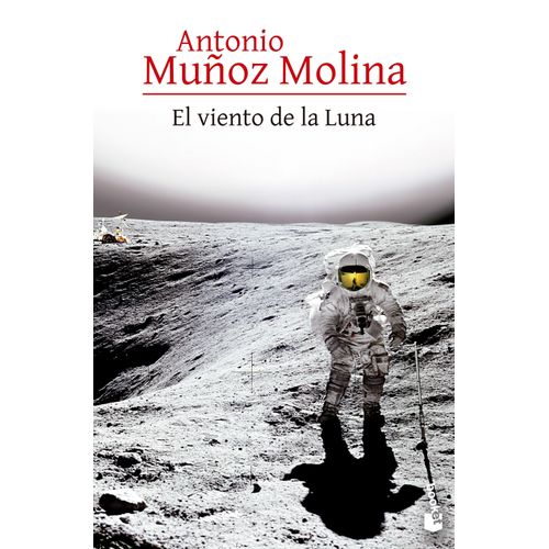 EL VIENTO DE LA LUNA - ANTONIO MUÑOZ MOLINA