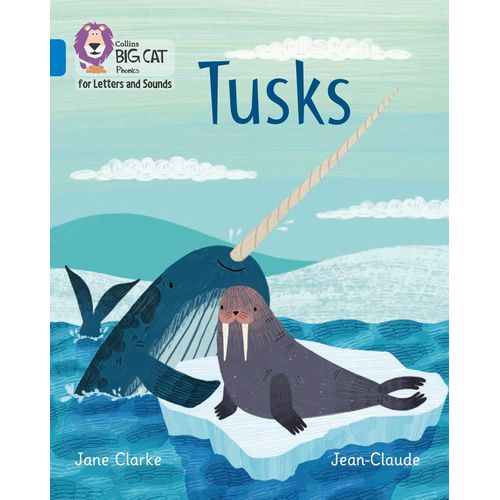 TUSKS - BIG CAT 4 / BLUE - PHONICS - JANE CLARKE