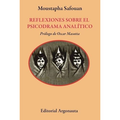 REFLEXIONES SOBRE EL PSICODRAMA ANALITICO- MOUSTAPHA SAFOUAN
