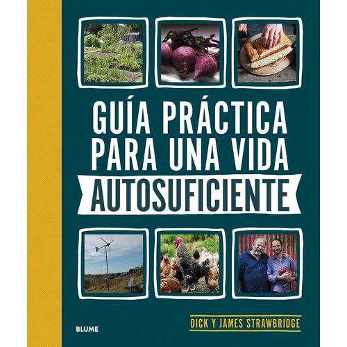 GUIA PRACTICA PARA UNA VIDA AUTOSUFICIENTE DICK STRAWBRIDGEM