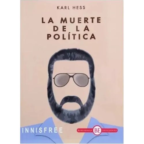 LA MUERTE DE LA POLITICA - KARL HESS