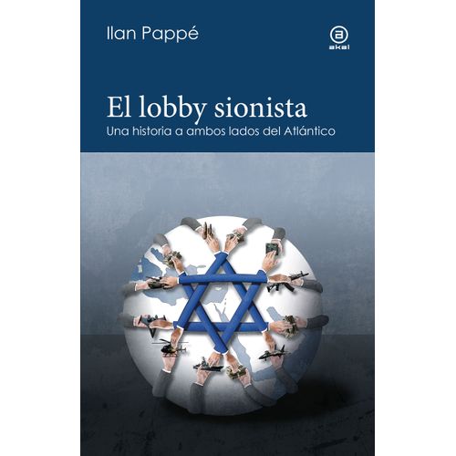 EL LOBBY SIONISTA - ILAN PAPPE