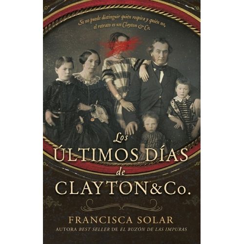 LOS ULTIMOS DIAS DE CLAYTON AND CO. - FRANCISCA SOLAR