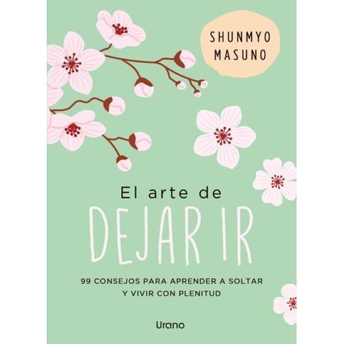 EL ARTE DE DEJAR IR - SHUNMYO MASUNO